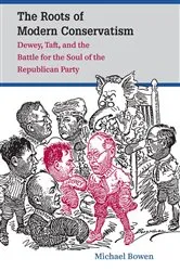 Book cover of The Roots of Modern Conservatism by Michael Bowen