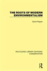 Book cover of The Roots of Modern Environmentalism by David Pepper