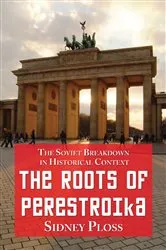 Book cover of The Roots of Perestroika by Sidney Ploss