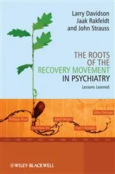 Book cover of The Roots of the Recovery Movement in Psychiatry by Larry Davidson