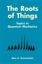 Book cover of The Roots of Things by Alan A. Grometstein