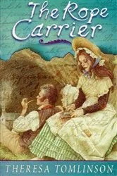 Book cover of The Rope Carrier by Theresa Tomlinson