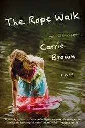 Book cover of The Rope Walk by Carrie Brown