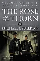 Book cover of The Rose and the Thorn by Michael J. Sullivan