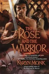 Book cover of The Rose and the Warrior by Karyn Monk