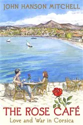 Book cover of The Rose Café by John Hanson Mitchell