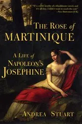 Book cover of The Rose of Martinique by Andrea Stuart