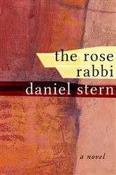 Book cover of The Rose Rabbi by Daniel Stern