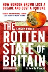Book cover of The Rotten State of Britain by Eamonn Butler