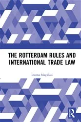 Book cover of The Rotterdam Rules and International Trade Law by Unknown
