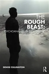 Book cover of The Rough Beast: Psychoanalysis in Everyday Life by Unknown
