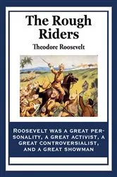 Book cover of The Rough Riders by Theodore Roosevelt