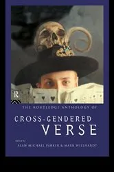 Book cover of The Routledge Anthology of Cross-Gendered Verse by Alan Michael Parker