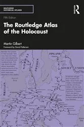 Book cover of The Routledge Atlas of the Holocaust (5th ed.) by Martin Gilbert