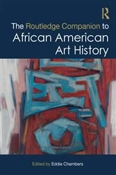 Book cover of The Routledge Companion to African American Art History by Eddie Chambers