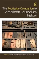 Book cover of The Routledge Companion to American Journalism History by Unknown