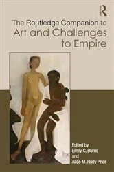 Book cover of The Routledge Companion to Art and Challenges to Empire by Emily C. Burns