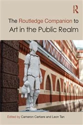 Book cover of The Routledge Companion to Art in the Public Realm by Cameron Cartiere