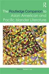 Book cover of The Routledge Companion to Asian American and Pacific Islander Literature by Rachel Lee