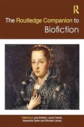Book cover of The Routledge Companion to Biofiction by Lucia Boldrini