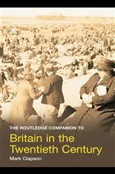 Book cover of The Routledge Companion to Britain in the Twentieth Century by Mark Clapson