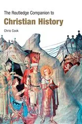 Book cover of The Routledge Companion to Christian History by Chris Cook