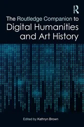 Book cover of The Routledge Companion to Digital Humanities and Art History by Kathryn Brown
