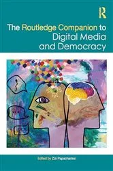 Book cover of The Routledge Companion to Digital Media and Democracy by Zizi Papacharissi