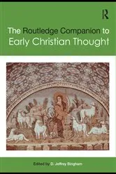 Book cover of The Routledge Companion to Early Christian Thought by D. Jeffrey Bingham