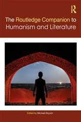 Book cover of The Routledge Companion to Humanism and Literature by Michael Bryson