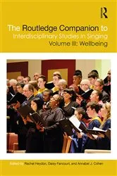 Book cover of The Routledge Companion to Interdisciplinary Studies in Singing, Volume III: Wellbeing by Rachel Heydon