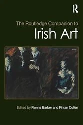 Book cover of The Routledge Companion to Irish Art by Fionna Barber