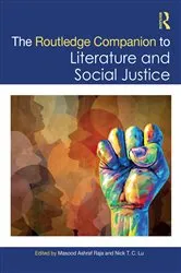 Book cover of The Routledge Companion to Literature and Social Justice by Masood Ashraf Raja