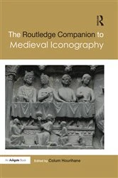 Book cover of The Routledge Companion to Medieval Iconography by Colum Hourihane