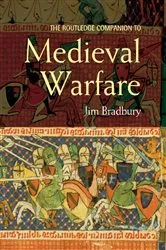 Book cover of The Routledge Companion to Medieval Warfare by Jim Bradbury