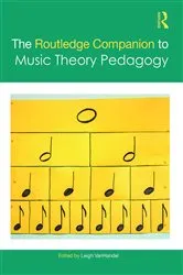 Book cover of The Routledge Companion to Music Theory Pedagogy by Leigh VanHandel