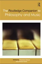 Book cover of The Routledge Companion to Philosophy and Music by Theodore Gracyk