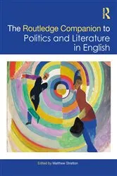 Book cover of The Routledge Companion to Politics and Literature in English by Matthew Stratton