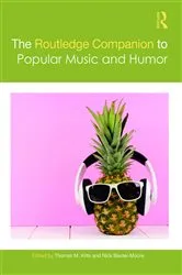 Book cover of The Routledge Companion to Popular Music and Humor by Thomas M. Kitts
