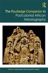 Book cover of The Routledge Companion to Postcolonial African Historiography by Thula Simpson