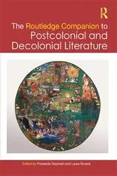 Book cover of The Routledge Companion to Postcolonial and Decolonial Literature by Praseeda Gopinath