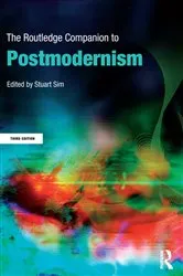 Book cover of The Routledge Companion to Postmodernism (3rd ed.) by Stuart Sim