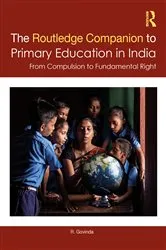 Book cover of The Routledge Companion to Primary Education in India by R. Govinda