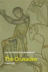 Book cover of The Routledge Companion to the Crusades by Peter Lock