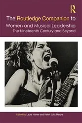 Book cover of The Routledge Companion to Women and Musical Leadership by Laura Hamer