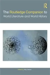 Book cover of The Routledge Companion to World Literature and World History by May Hawas