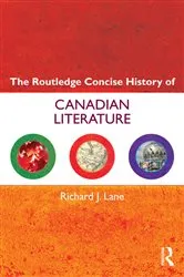 Book cover of The Routledge Concise History of Canadian Literature by Richard J. Lane