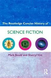 Book cover of The Routledge Concise History of Science Fiction by Mark Bould