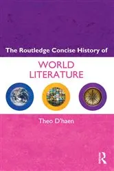 Book cover of The Routledge Concise History of World Literature by Theo D'haen