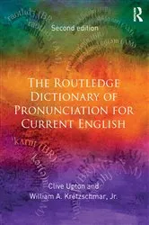 Book cover of The Routledge Dictionary of Pronunciation for Current English (2nd ed.) by Clive Upton